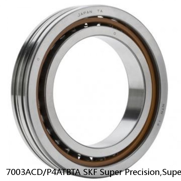 7003ACD/P4ATBTA SKF Super Precision,Super Precision Bearings,Super Precision Angular Contact,7000 Series,25 Degree Contact Angle