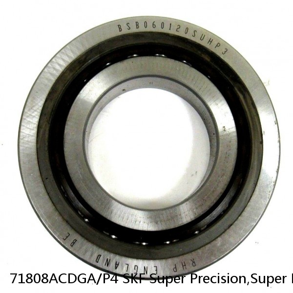 71808ACDGA/P4 SKF Super Precision,Super Precision Bearings,Super Precision Angular Contact,71800 Series,25 Degree Contact Angle