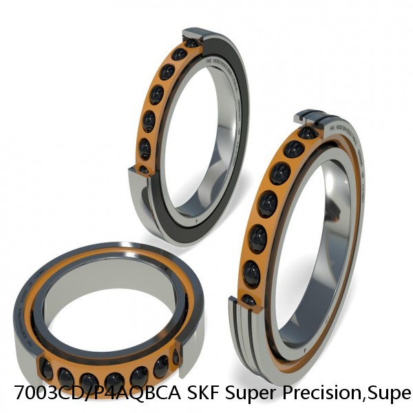 7003CD/P4AQBCA SKF Super Precision,Super Precision Bearings,Super Precision Angular Contact,7000 Series,15 Degree Contact Angle