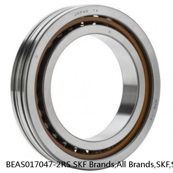 BEAS017047-2RS SKF Brands,All Brands,SKF,Super Precision Angular Contact Thrust,BEAS