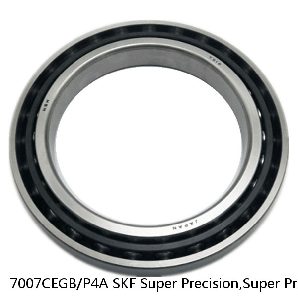 7007CEGB/P4A SKF Super Precision,Super Precision Bearings,Super Precision Angular Contact,7000 Series,15 Degree Contact Angle