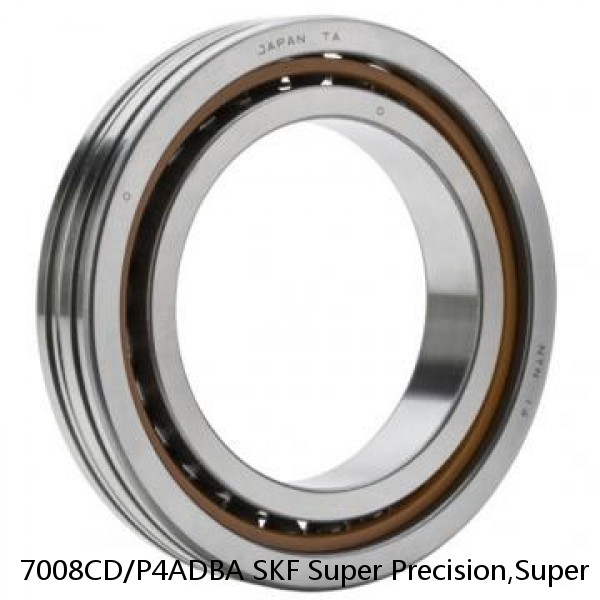 7008CD/P4ADBA SKF Super Precision,Super Precision Bearings,Super Precision Angular Contact,7000 Series,15 Degree Contact Angle