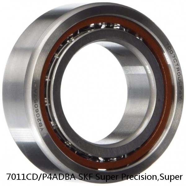 7011CD/P4ADBA SKF Super Precision,Super Precision Bearings,Super Precision Angular Contact,7000 Series,15 Degree Contact Angle