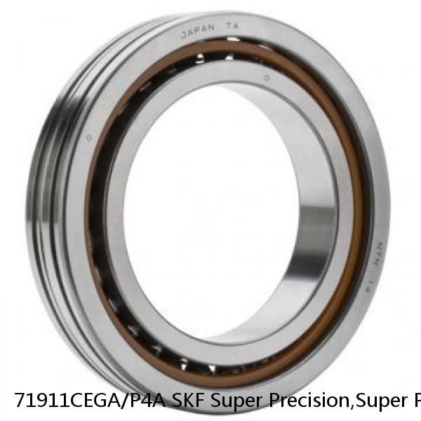 71911CEGA/P4A SKF Super Precision,Super Precision Bearings,Super Precision Angular Contact,71900 Series,15 Degree Contact Angle