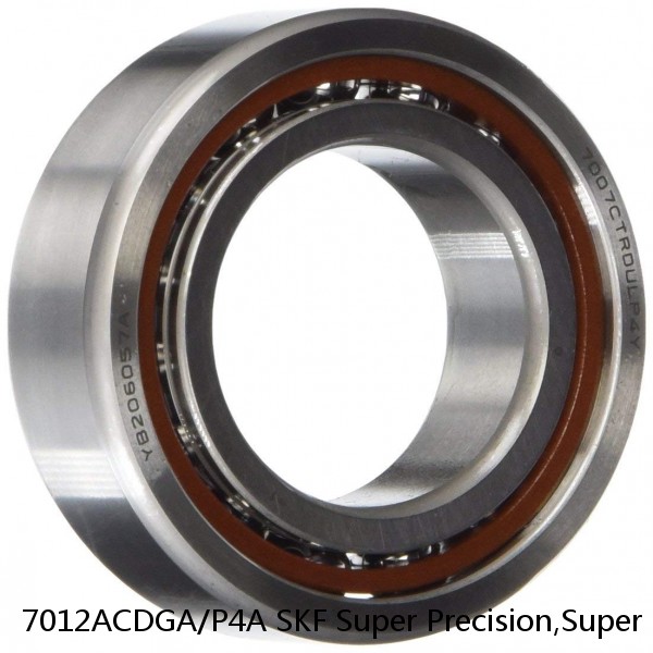 7012ACDGA/P4A SKF Super Precision,Super Precision Bearings,Super Precision Angular Contact,7000 Series,25 Degree Contact Angle